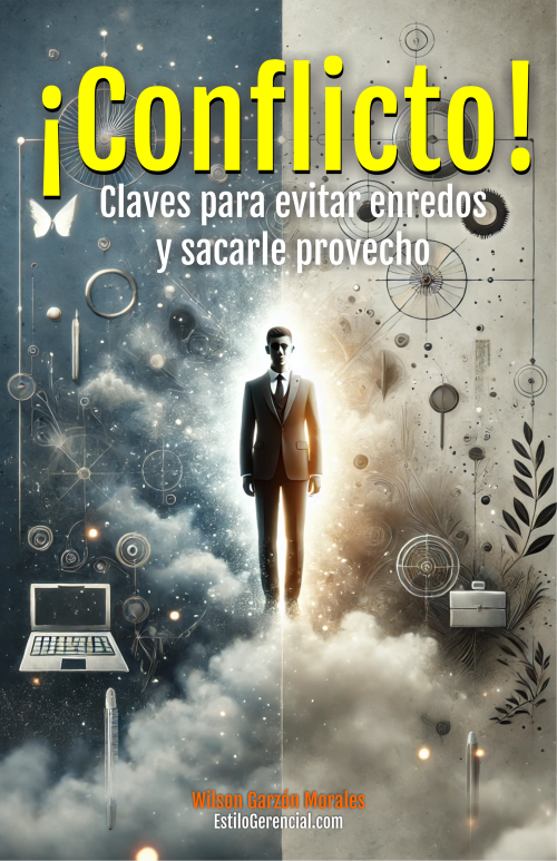 Conflicto! Claves para evitar enredos y sacarle provecho