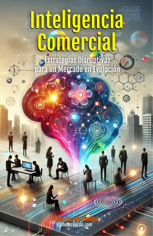 Inteligencia Comercial - Estrategias Disruptivas para un Mercado en Evolución