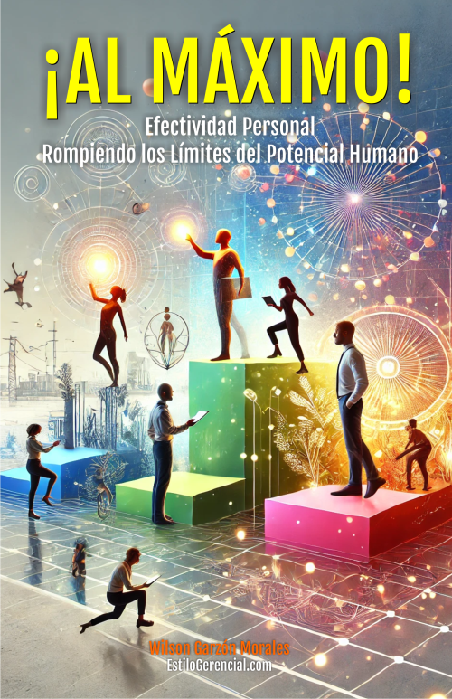 Al máximo! Efectividad Personal - Rompiendo los Límites del Potencial Humano