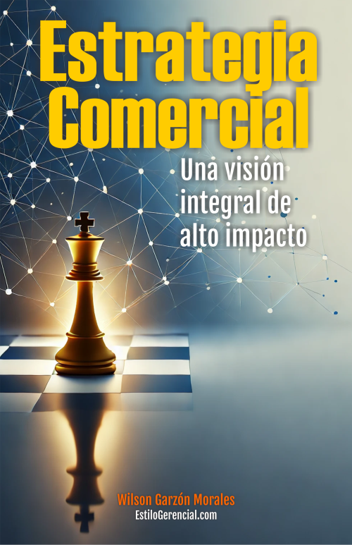 Estrategia Comercial: Una visión integral de alto impacto