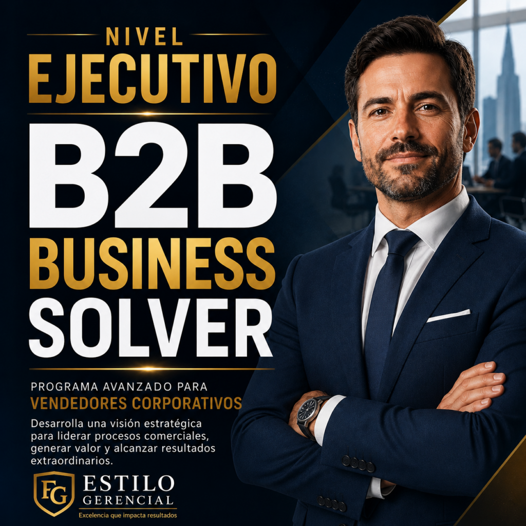 Vendedor Profesional "Ejecutivo B2B Business Solver" - Programa Avanzado de Entrenamiento de Vendedores Corporativos