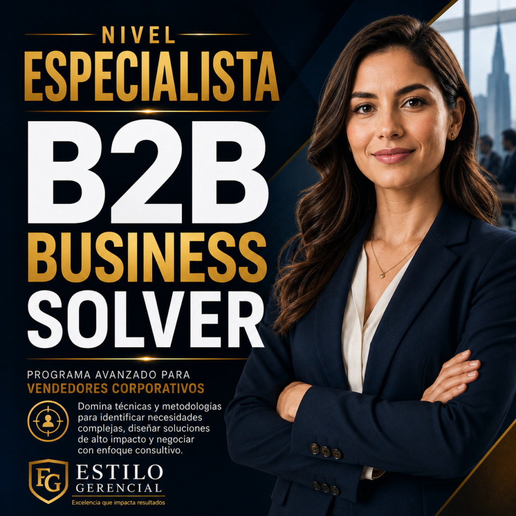 Vendedor Profesional "Especialista B2B Business Solver" - Programa Avanzado de Entrenamiento de Vendedores Corporativos